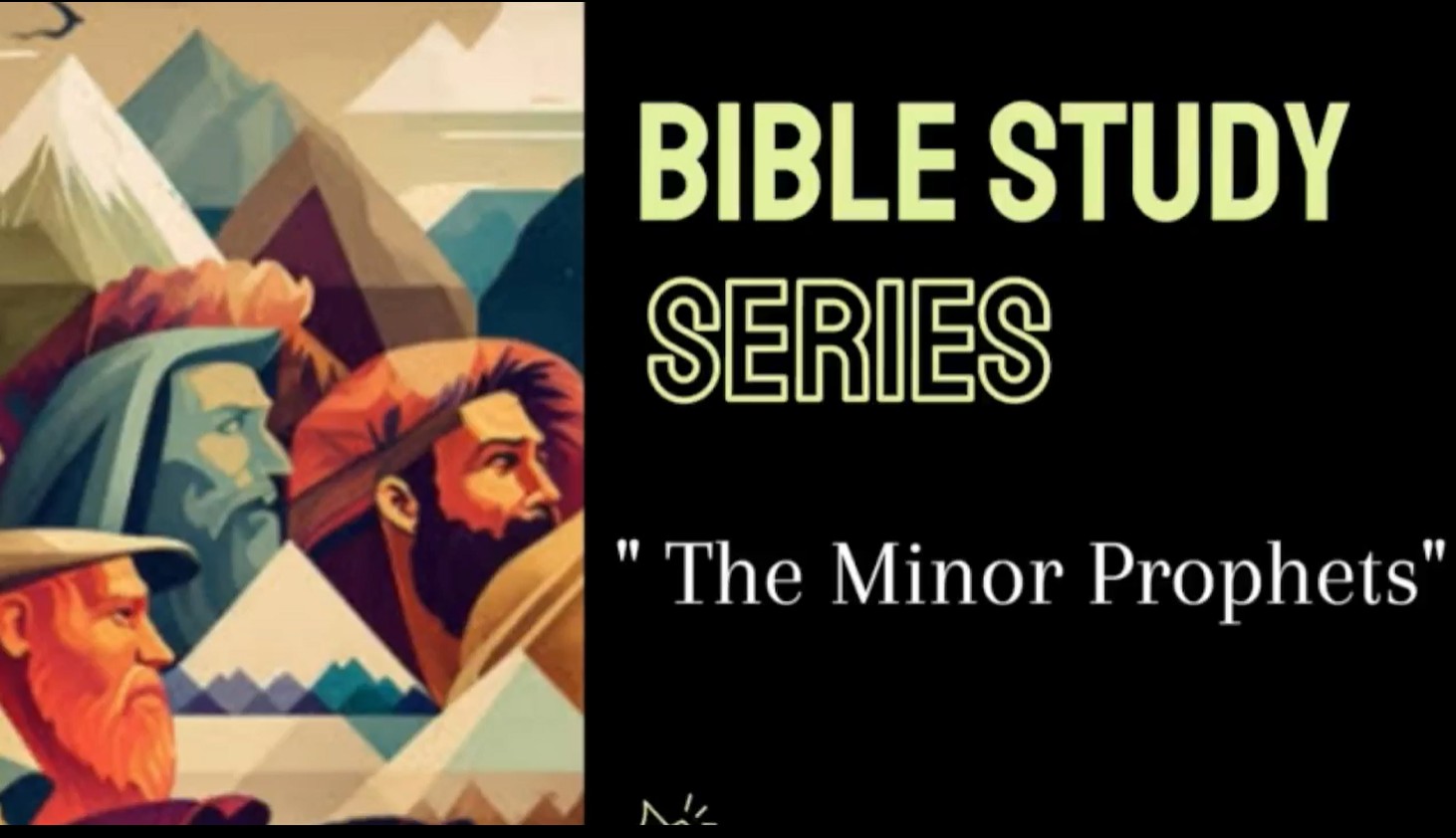 Thumbnail for Bible Study Series: Minor Prophets